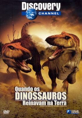 Quando os dinossauros reinavam na terra